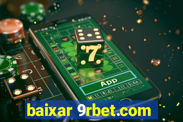 baixar 9rbet.com